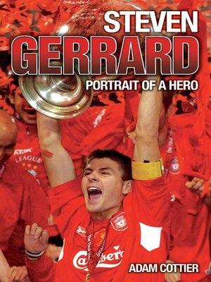 cover image of Steven Gerrard--Portrait of a Hero